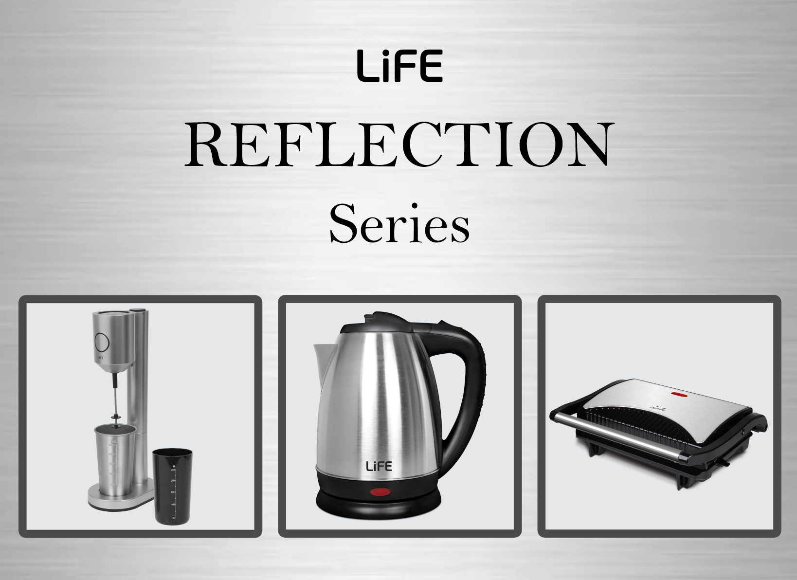 LiFE REFLECTION Series